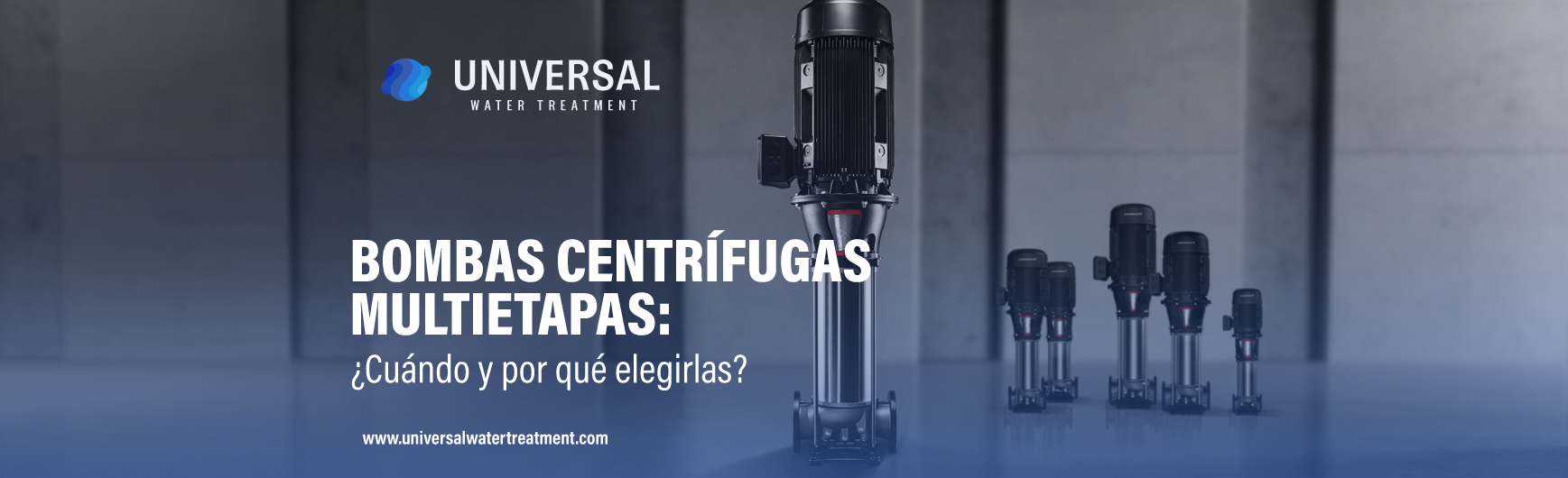 Bombas centrífugas multietapas: cuándo y por qué elegirlas