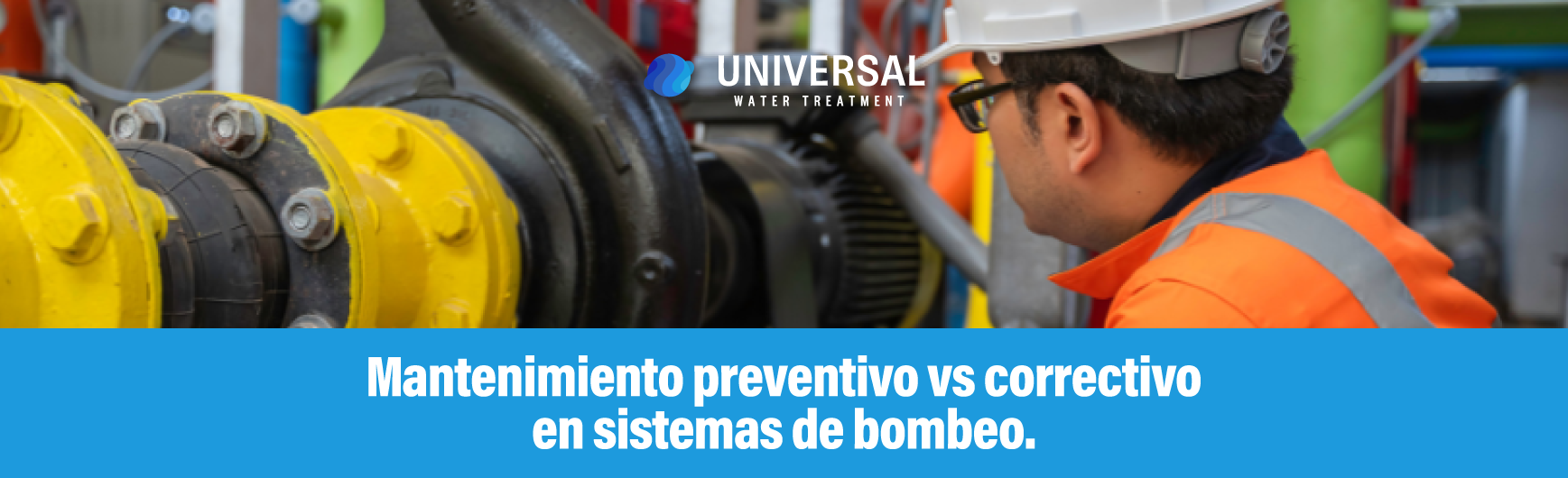 Mantenimiento Preventivo vs Correctivo en sistemas de bombeo