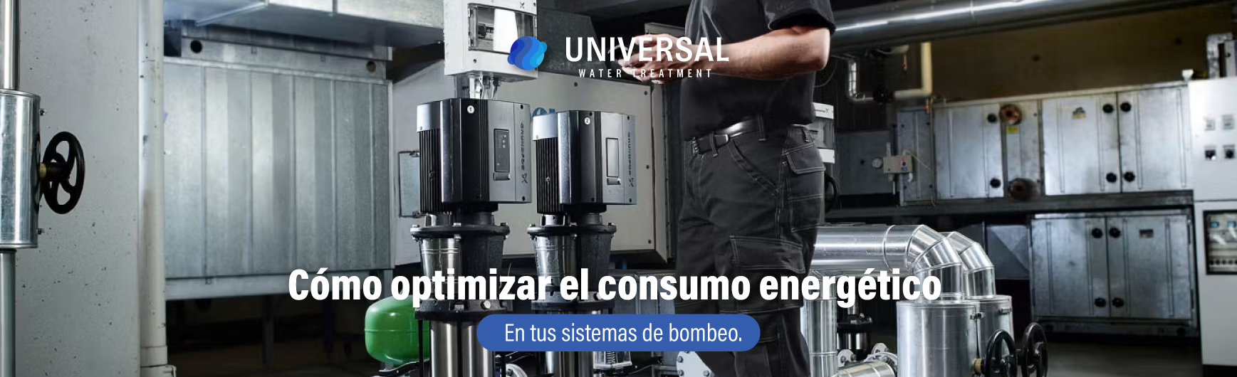 Cómo optimizar el consumo energético en tus sistemas de bombeo