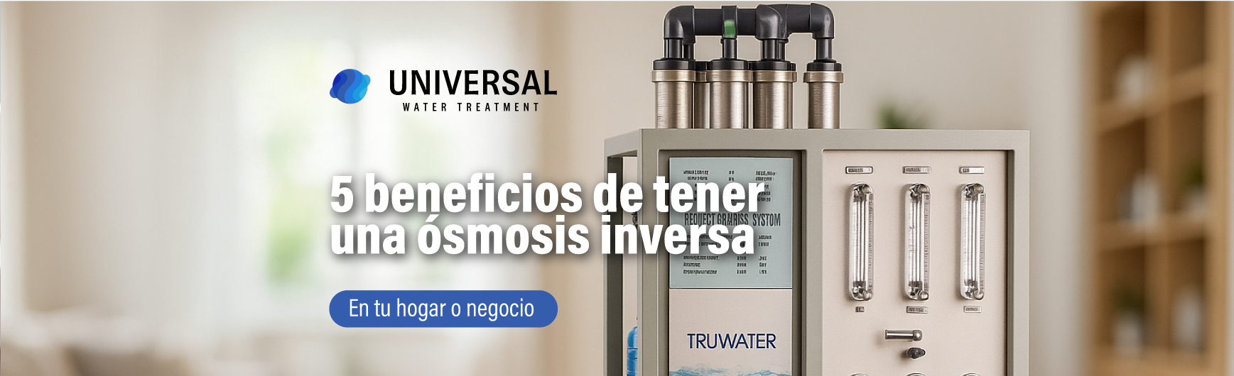 5 beneficios clave de tener una máquina de ósmosis inversa en tu hogar o negocio
